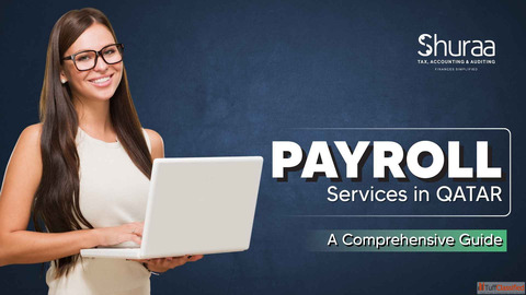 Payroll Services in Qatar A Comprehensive Guide