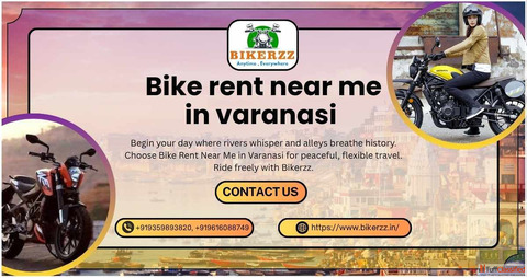 Go Anywhere Anytime With Bike Rent Near Me in Varanasi