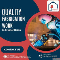 Quality Fabrication Work in Greater Noida