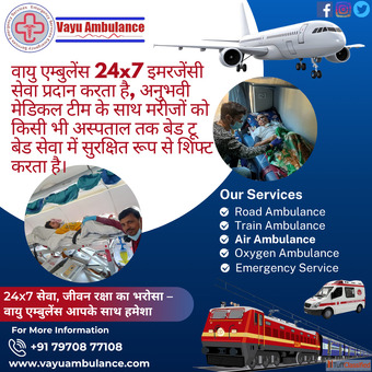 Great Assistance Is Here Vayu Air Ambulance Services in Patna Is Available