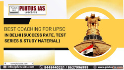 Best Coaching for UPSC in Delhi Success Rate Test Series Stu...