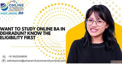 Want to Study Online BA in Dehradun Know the Eligibility Fir...