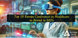 Healthcare Conferences in Europe to Attend in 2026