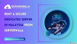 Rent a Secure Dedicated Server in Malaysia from Serverwala