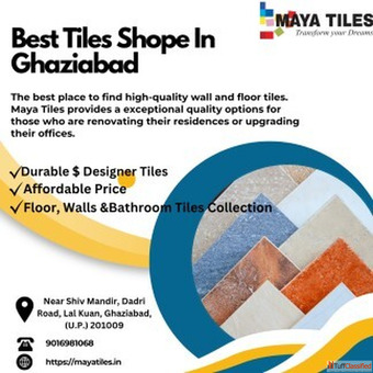 Reliable Floor And Wall Tiles Dealer in Ghaziabad at Maya Tiles