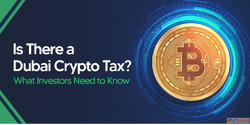 Dubai Crypto Tax Guide 2025 Everything You Need to Know