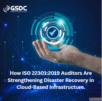 How ISO 223012019 Auditors Are Strengthening Disaster Recovery in Cloud-Based Infrastructure.