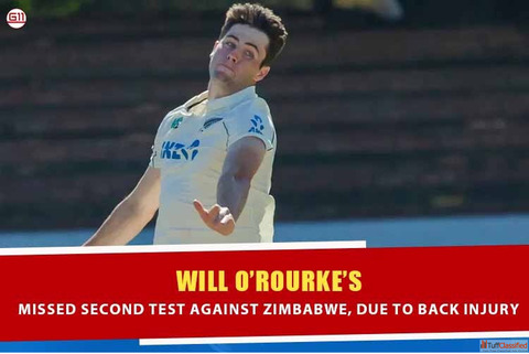Will O'Rourke's Missed Second Test Against Zimbabwe Due To Back Injury