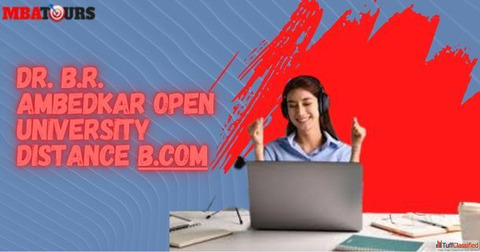 Dr. B.R. Ambedkar Open University Distance B.Com