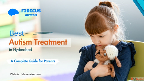 Best Autism Treatment in Hyderabad A Complete Guide for Parents