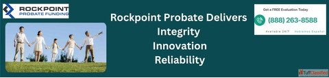 Rockpoint Probate Delivers Integrity. Innovation. Reliability.