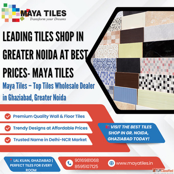 Leading Tiles Shop in Greater Noida at Best Prices- Maya Tiles