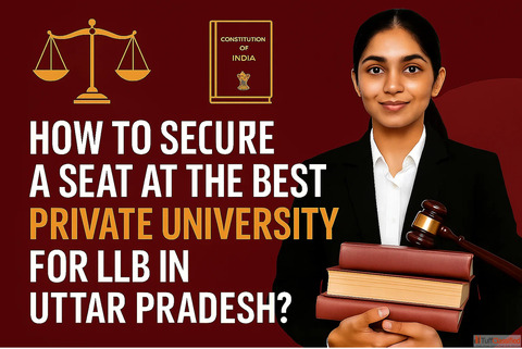 How to Get into the Best Private LLB University in India