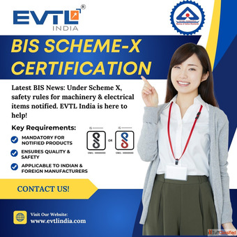 A Complete Guide to BIS Scheme X Certification for Manufacturers