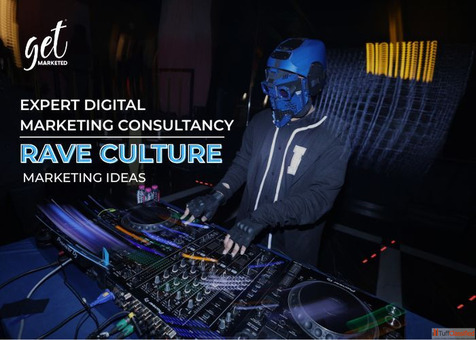 Expert Digital Marketing Consultancy Rave Culture Marketing Ideas