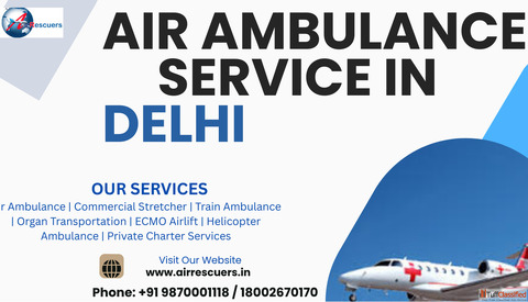Air Ambulance Services in Delhi Swift and Reliable Medical Transport with Air Rescuers