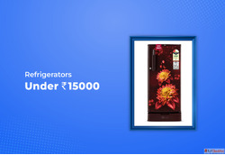 Refrigerators Under Rs 15000GREAT DEAL