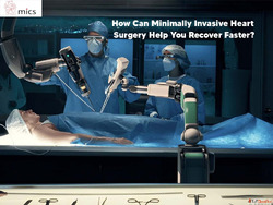 How Can Minimally Invasive Heart Surgery Help You Recover Fa...