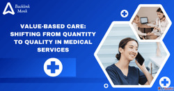 Value-Based Care Shifting from Quantity to Quality in Medica...