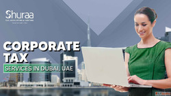 How to Choose the Right Corporate Tax Service in Dubai