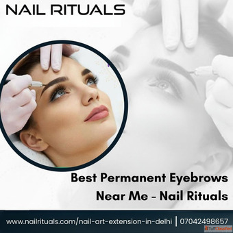 Best Permanent Eyebrows Near Me - Nail Rituals