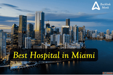 Best Hospital in Miami