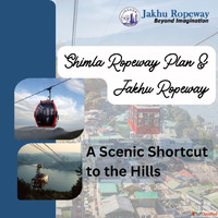 Shimla Ropeway Plan Jakhu Ropeway - A Scenic Shortcut to the...
