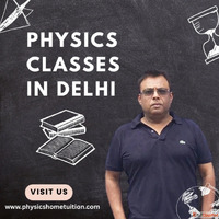 Master Physics with Expert-Led Physics Classes in Delhi