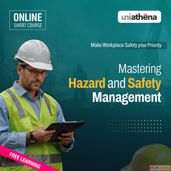 Gain Practical Skills in Hazard Safety Management