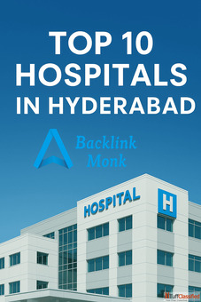 Top 10 Hospitals in Hyderabad - Where Exceptional Healthcare Meets Expertise