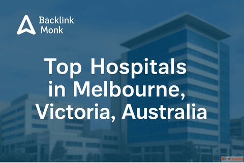 Top 10 Hospitals in Melbourne Victoria