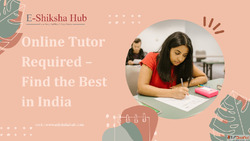 Online Tutor Required - Find the Best in India
