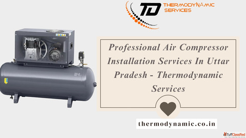 Professional Air Compressor Installation Services In Uttar Pradesh - Thermodynamic Services