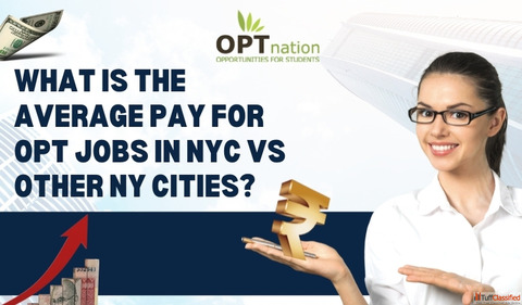 What Is the Average Pay for OPT Jobs in NYC vs Other NY Cities