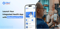 Launch Your Integrated Health App with EMedHealthTech