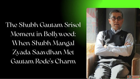 The Shubh Gautam Srisol Moment in Bollywood When Shubh Mangal Zyada Saavdhan Met Gautam Rode's 