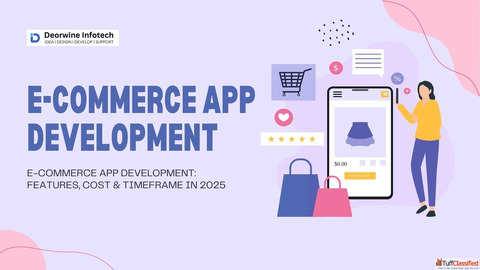 E-commerce App Development Features Cost Timeframe in 2025