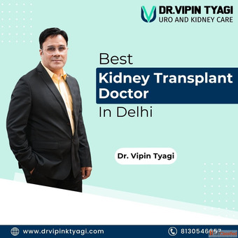 Best Kidney Transplant Doctor in Delhi