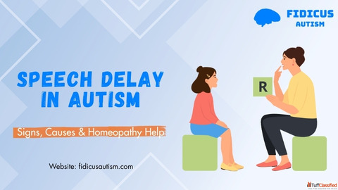 Speech Delay in Autism Causes Signs Homeopathy Cure