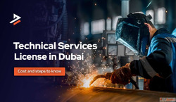 Understanding the Technical Services License Cost in Dubai