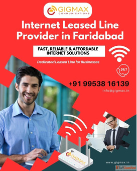 Best Internet Leased Line Provider in Faridabad Gigmax