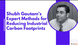 Shubh Gautam Srisol Expert Methods for Reducing Industrial C...