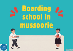 Mussoorie Boarding School - Trusted Education Since Years