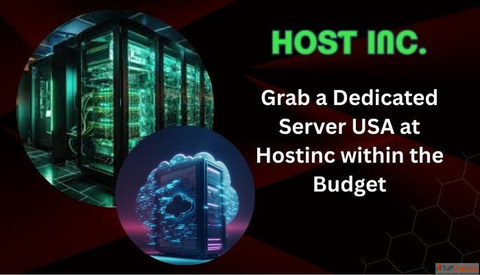 Grab a Dedicated Server USA at Hostinc within the Budget