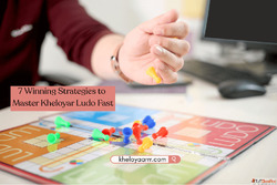 7 Winning Strategies to Master Kheloyar Ludo Fast