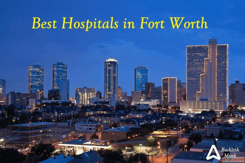 Best Hospitals in Fort Worth