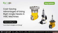 Cost-Saving Advantages of Using Right Angle Heads in VMC Mac...