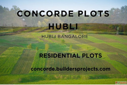 Concorde Plots Hubli - A Smart Investment for Your Future