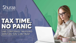 UAE Corporate Tax Filing Services - Ensure Full Compliance