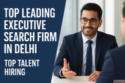 Leading Executive Search Firm in Delhi for Top Talent Hiring